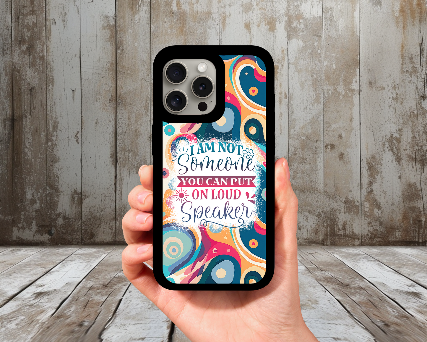 I Am Not Someone You Can Put on Loudspeaker Phone Case | Funny Sarcastic Quote Case