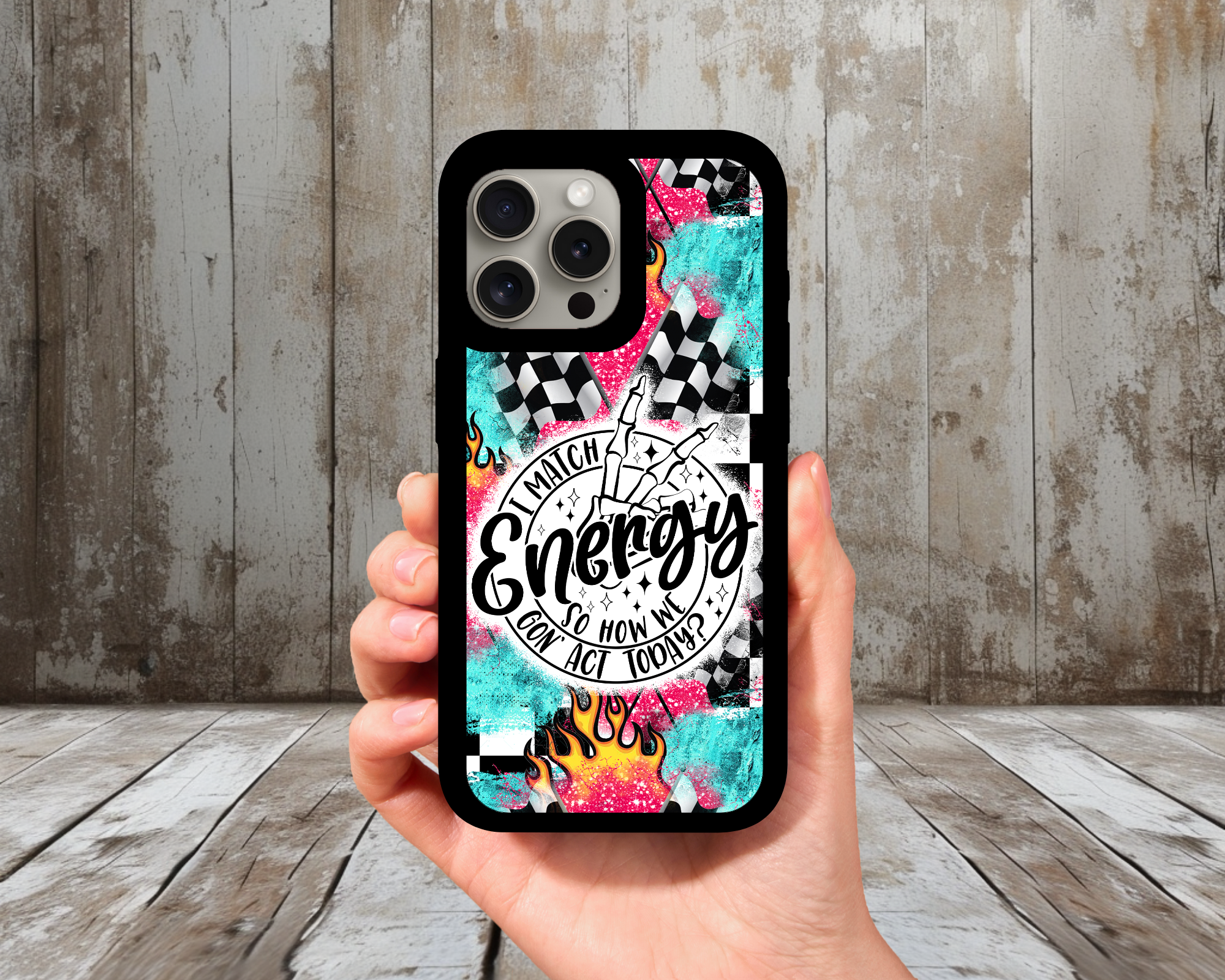 I Match Energy Phone Case | “So How We Gon’ Act Today?” Funny Sassy Quote | Checkered + Flames