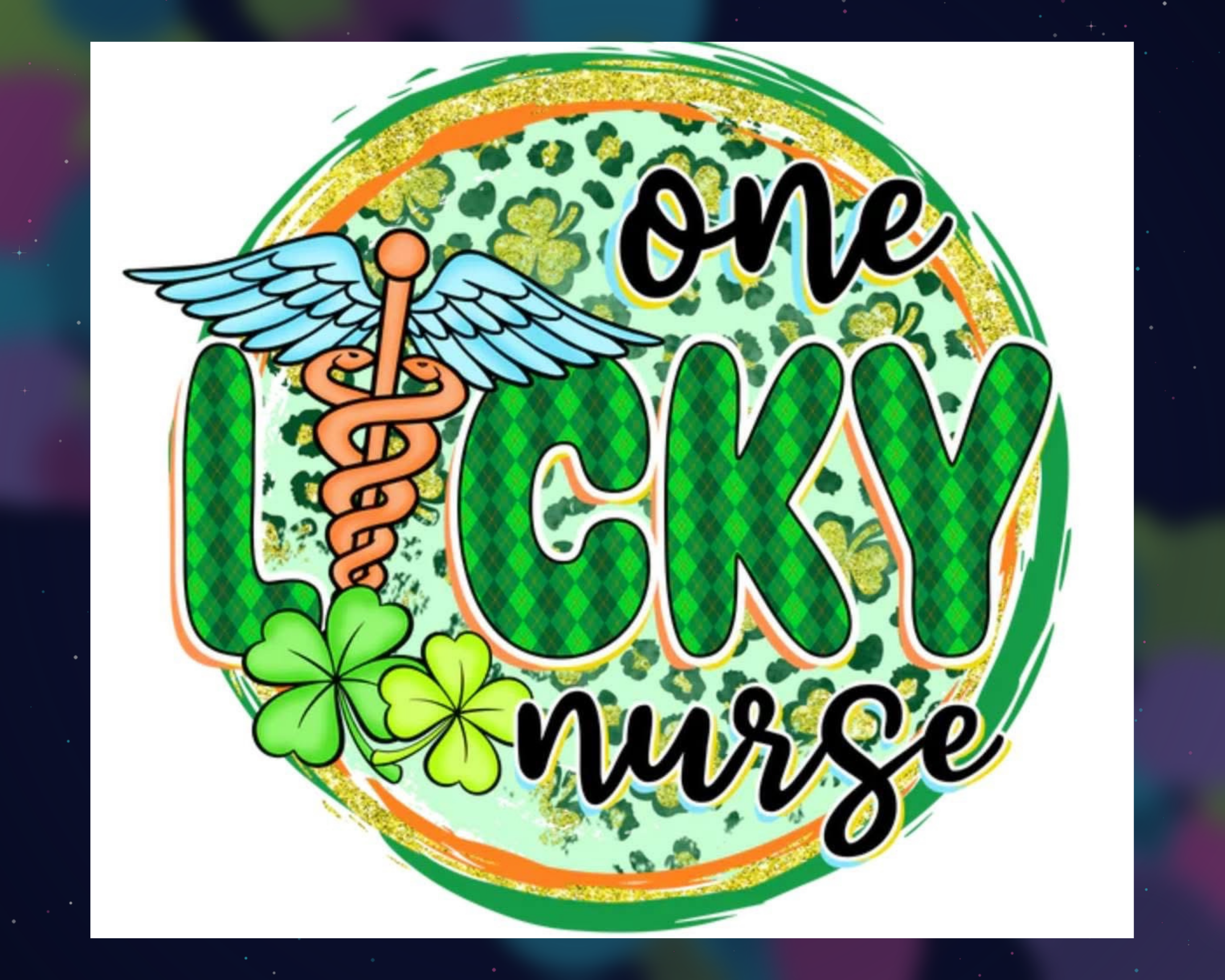 Saint Patrick's Day "One Lucky Nurse" Physical Sublimation Print - SPD001