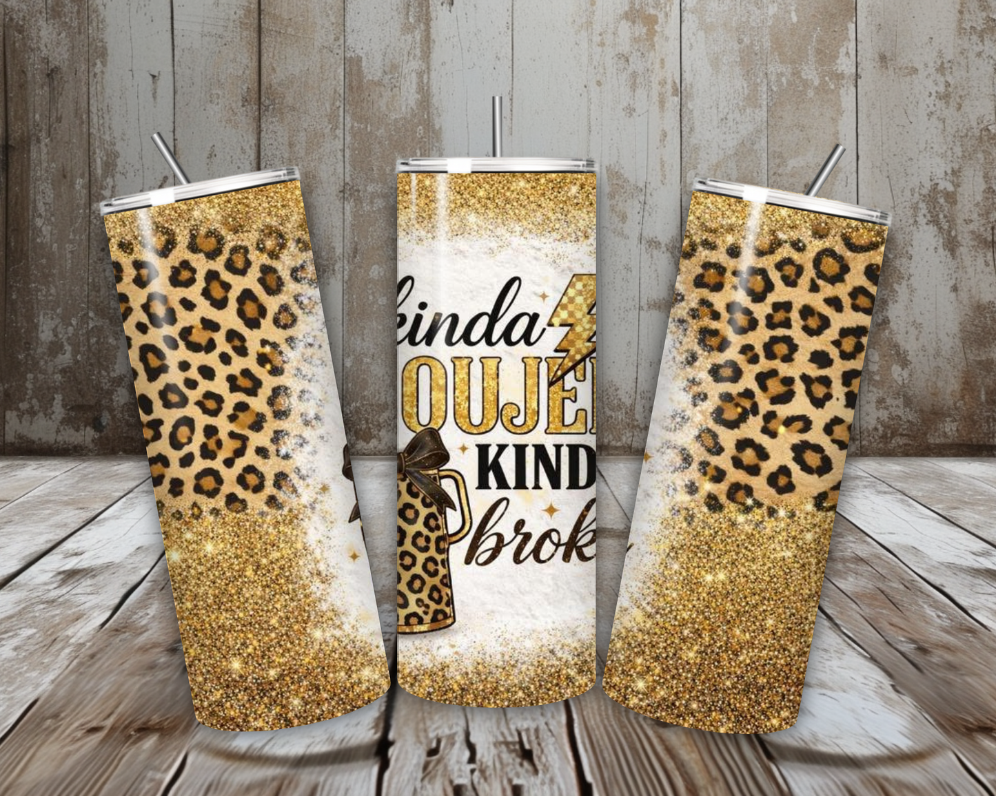20 oz Kinda Boujee Kinda Broke Leopard Glitter Stainless Steel Tumbler – Lid + Stainless Steel Straw