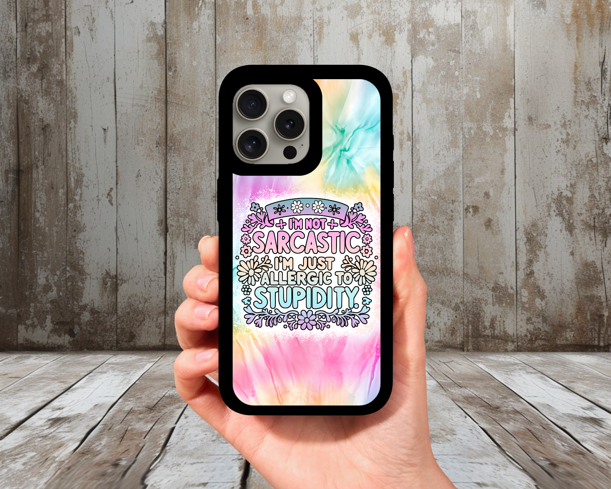 “I’m Not Sarcastic, I’m Just Allergic to Stupidity” Phone Case | Pastel Tie-Dye Floral Quote