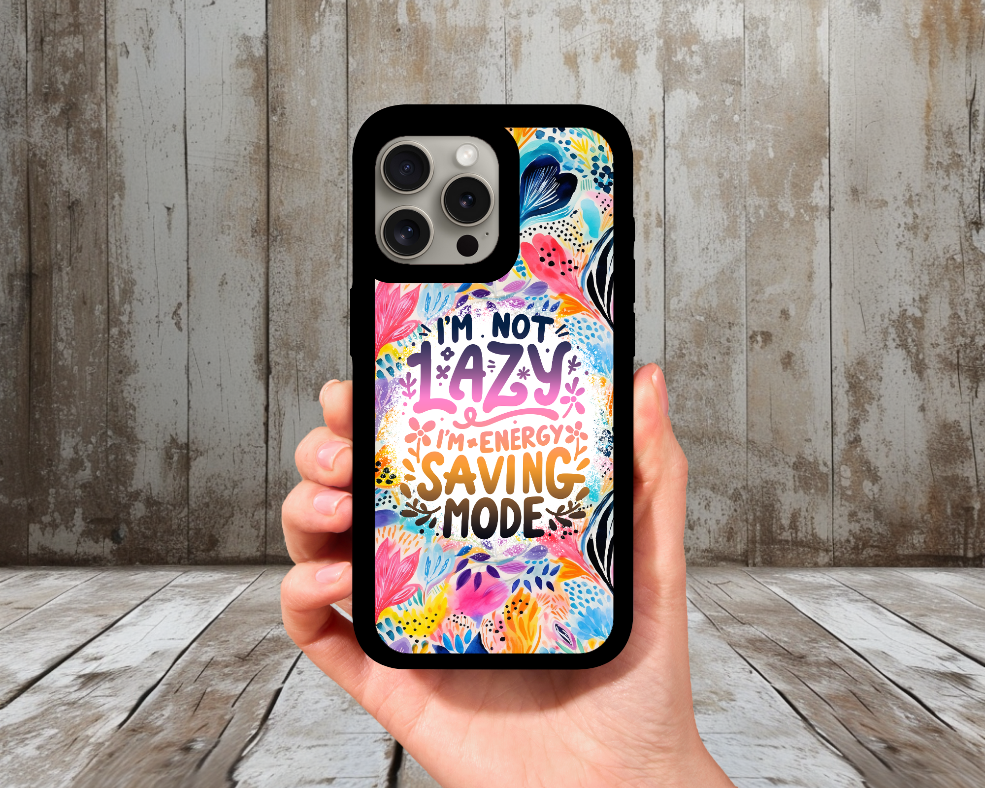 I’m Not Lazy, I’m Energy Saving Mode Phone Case | Funny Quote Floral Case