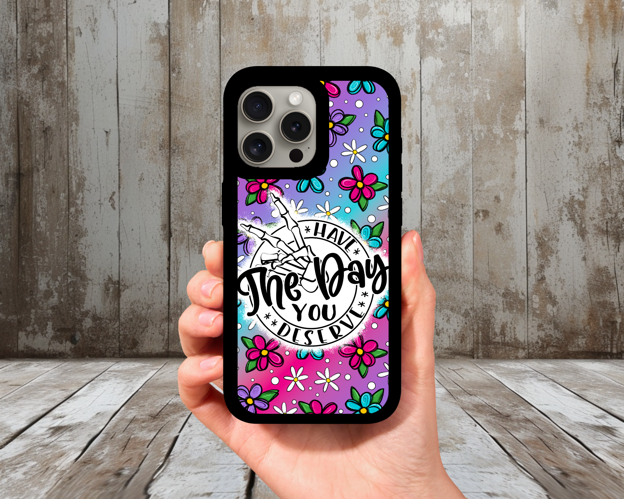 “Have the Day You Deserve” Funny Skeleton Hand Phone Case | Colorful Floral Polka Dot