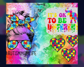 20 oz. Stainless Steel Tumbler Autism Awareness (Physical Sublimation Print) - AUT - 005
