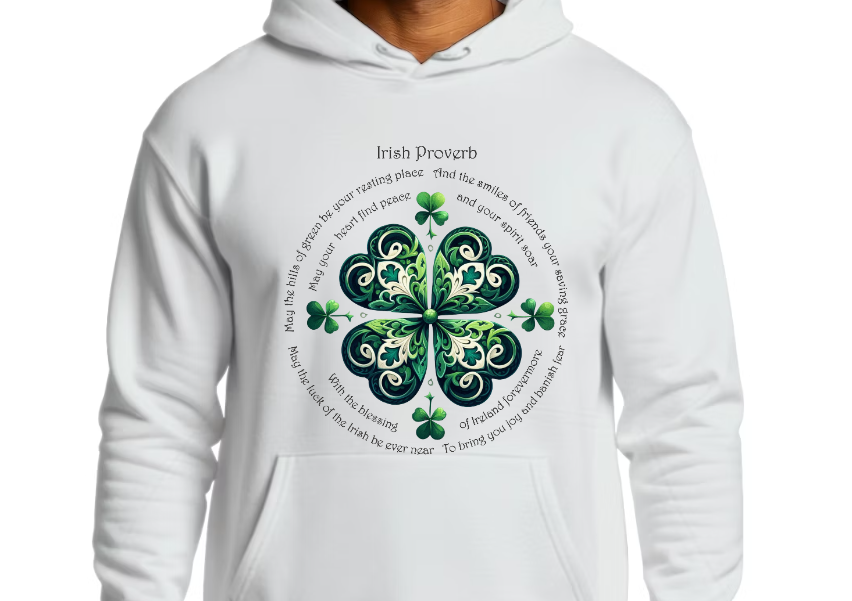 Irish Proverb Shamrock Hoodie – Celtic Clover St. Patrick’s Day Inspirational Sweatshirt