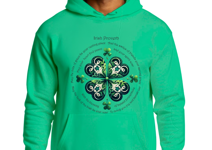 Irish Proverb Shamrock Hoodie – Celtic Clover St. Patrick’s Day Inspirational Sweatshirt